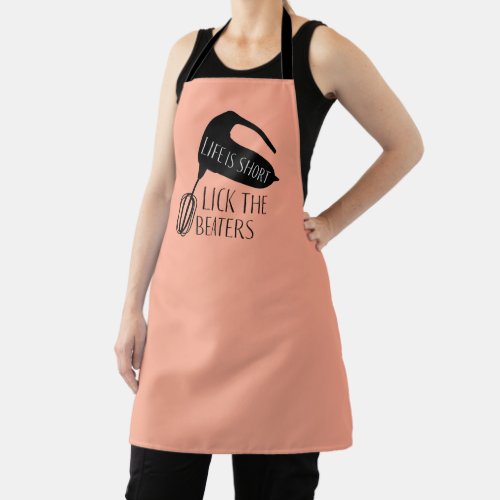 Life is Short Lick the Beaters Baking Apron