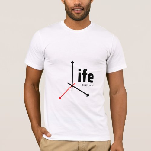 Life is short live it t_shirt design 