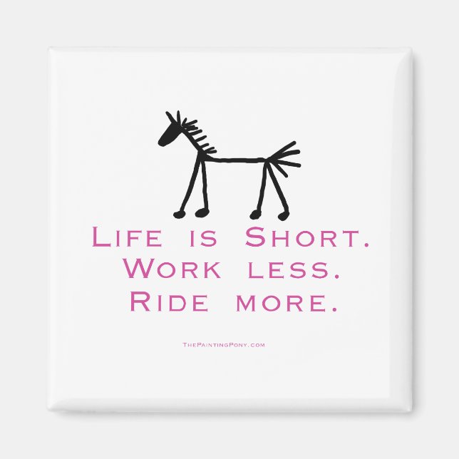 Life Is Short Magnet (Front)