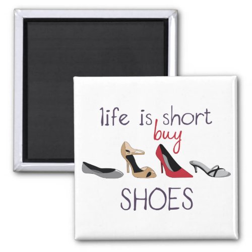 Life Is Short Magnet