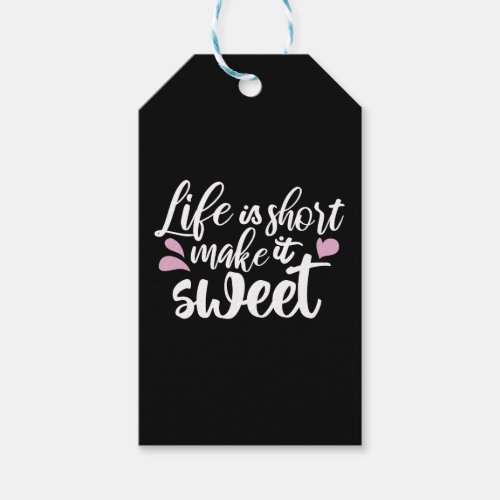 Life is Short Make It Sweet II _ Motivational Gift Tags
