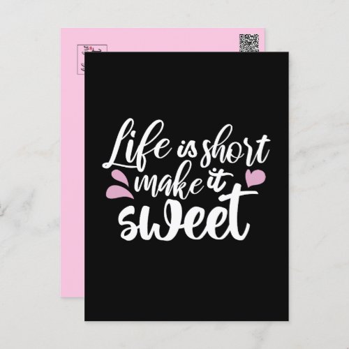 Life is Short Make It Sweet II _ Motivational Postcard