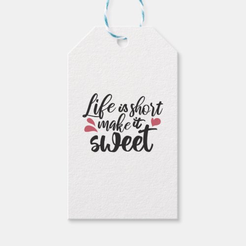 Life is Short Make It Sweet _ Inspirational Quote Gift Tags