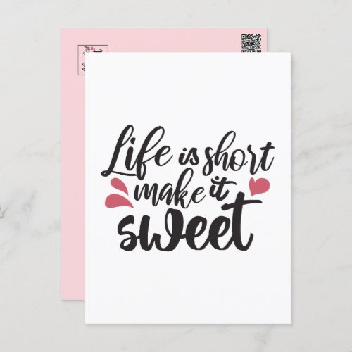 Life is Short Make It Sweet _ Inspirational Quote Postcard