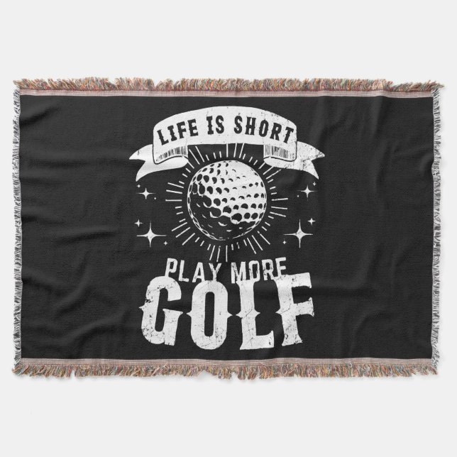 Life is Short. Play More Golf Throw Blanket (Front)