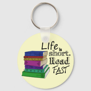 Life is Short. Read Fast. Keychain