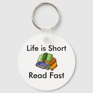 Life is Short, Read Fast Keychain