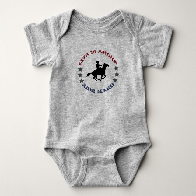 Life is Short - Ride Hard Horse And Rider Baby Bodysuit (Front)