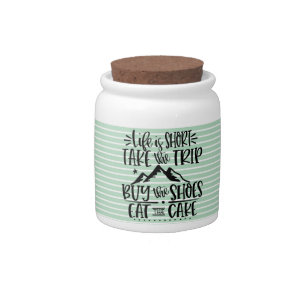 Life Is Short Saving Jar