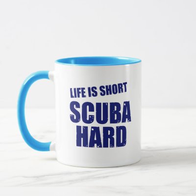 Life is Short Scuba Hard Mug