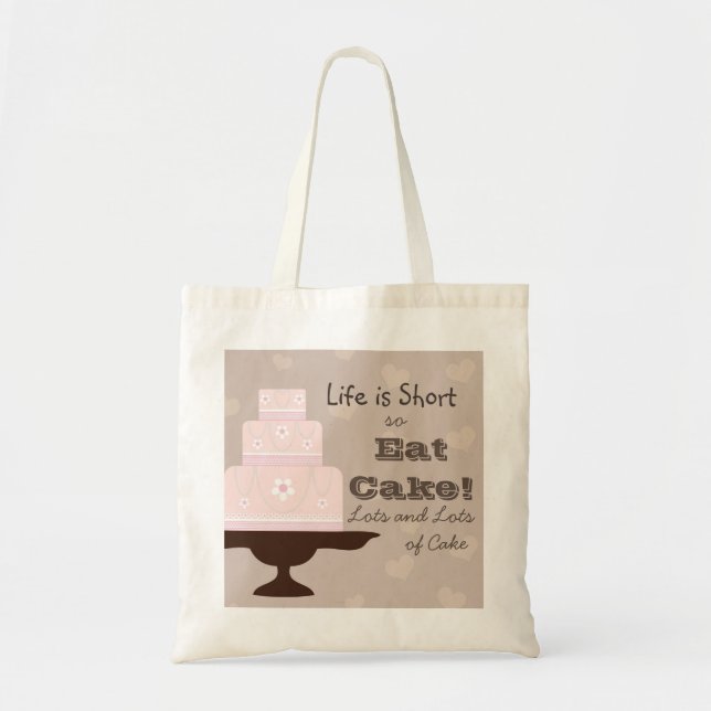 Life is Short so Eat Cake Tote Bag (Front)