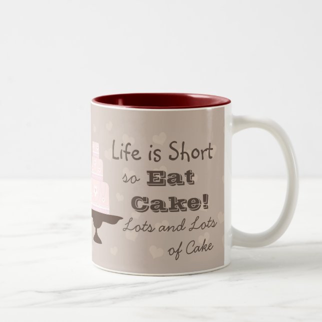 "Life is short, so eat cake" Two-Tone Coffee Mug (Right)