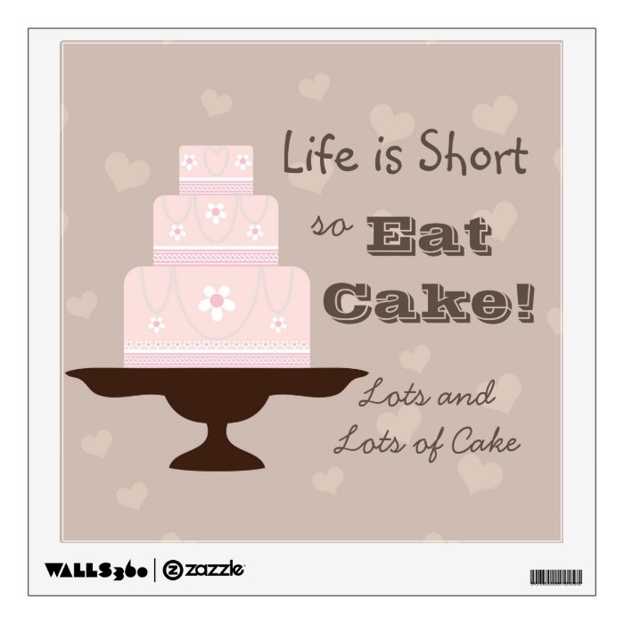 life is short eat the cake shirt