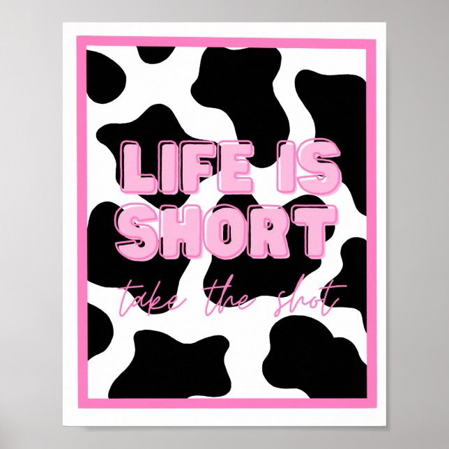Life Is Short Take A Shot poster (Front)
