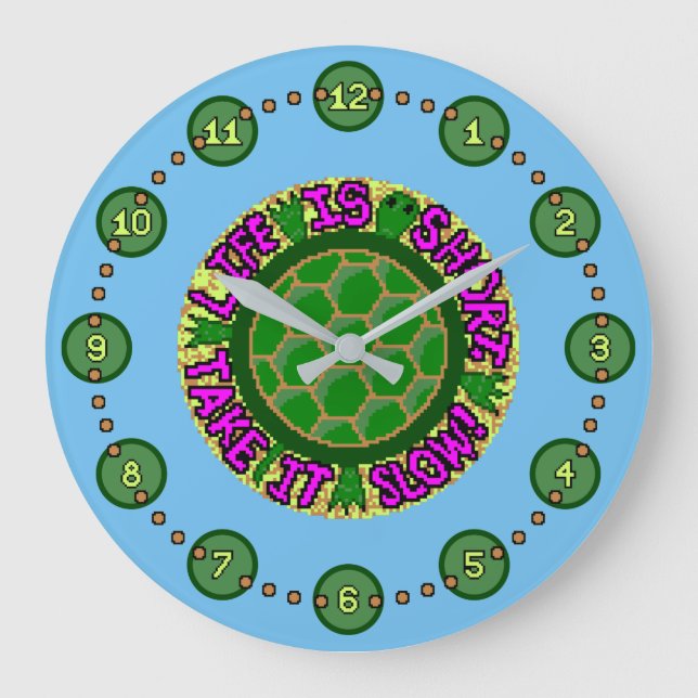 Life Is Short. Take It Slow! Large Clock (Front)