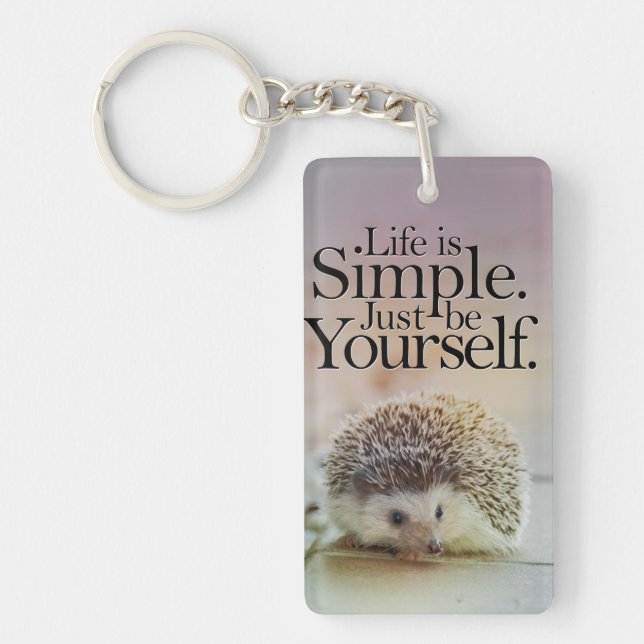 Life Is Simple Cute Hedgehog Inspirational Quote Keychain (Front)