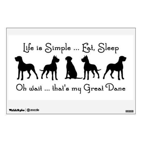 Life is Simple Eat Sleep Great Dane Humour Quote Wall Decal