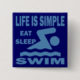 Life is Simple, Eat Sleep Swim Pinback Button