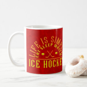 Life is Simple Eat Sleep Watch Ice Hockey Coffee Mug