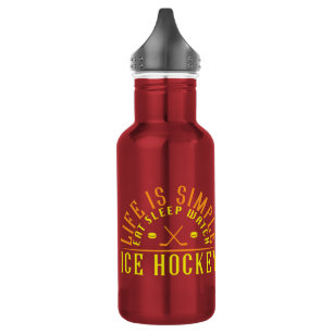 Life is Simple Eat Sleep Watch Ice Hockey Stainless Steel Water Bottle