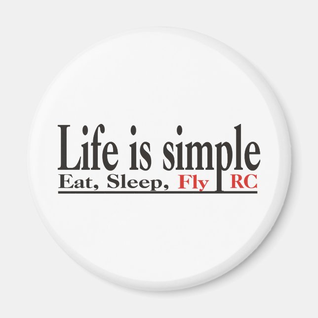 Life is Simple Magnet (Front)