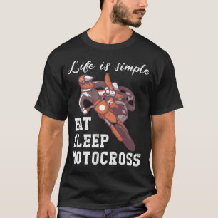 Life is simple - motocross T-Shirt