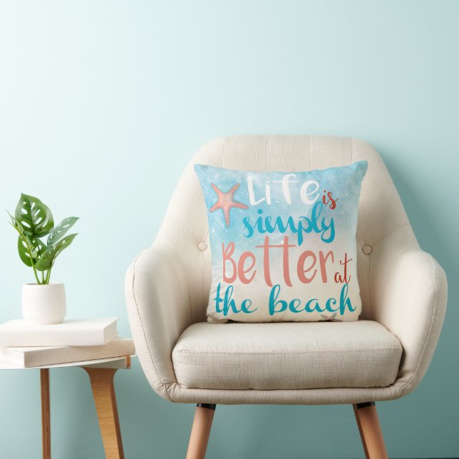 Life Is Simply Better At The Beach | Throw Pillow (Chair)