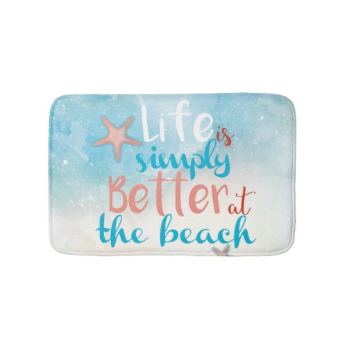 Life Is Simply Better At The Beach With Starfish Bath Mat