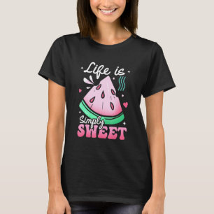 Life Is Simply Sweet Summer Vibes Watermelon T-Shirt