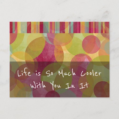 Life is So Much Cooler With You In It Colorful Postcard