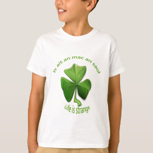 Life is Strange.Old Irish Sayings T-Shirt