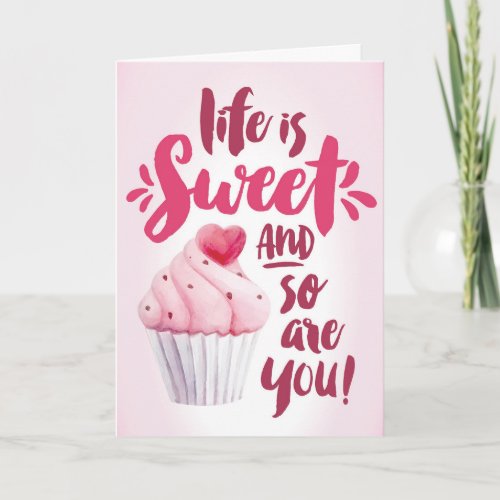 Life is Sweet and So are You Thanks Thank You Card