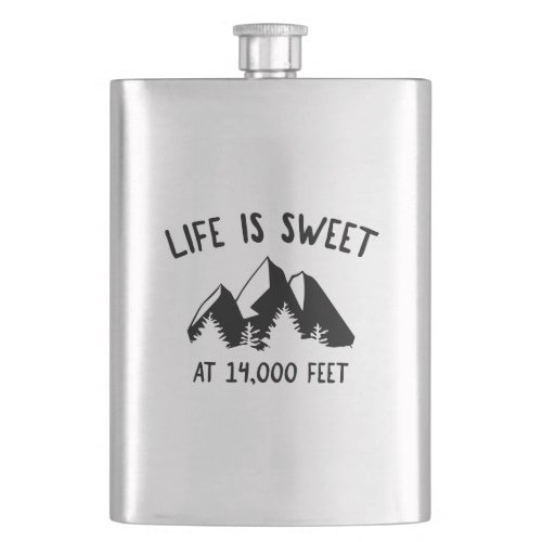 Life Is Sweet At 14000 Feet Flask