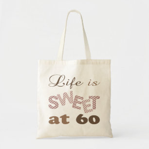 Life Is Sweet At 60 Tote Bag