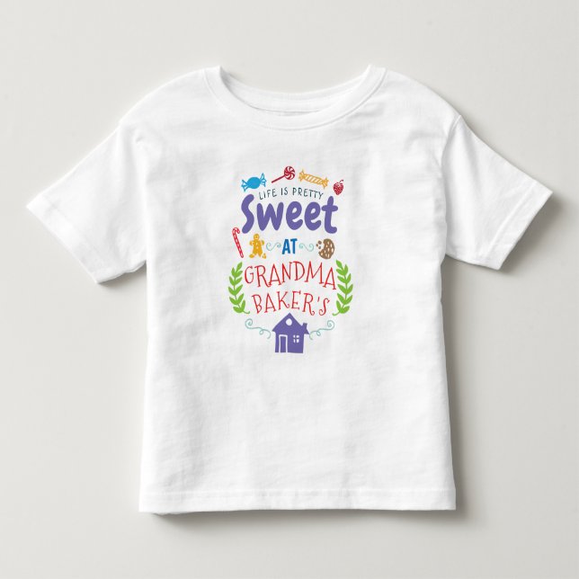Life is Sweet at Grandma's House Toddler T-shirt (Front)