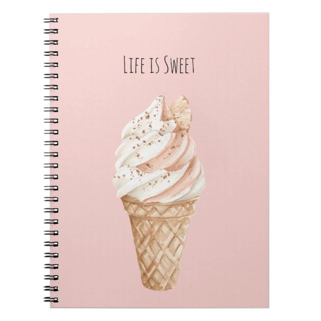 Life is Sweet Ice Cream Cone Notebook (Front)