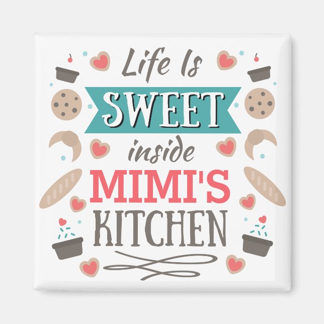 Life is sweet inside Mimi's kitchen Magnet (Front)