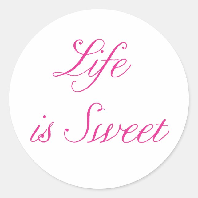 Life is Sweet Sticker (Front)