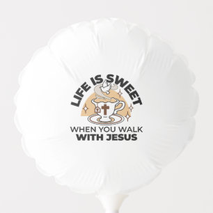 Life Is Sweet with Jesus – Christian Faith Tea Cup Balloon