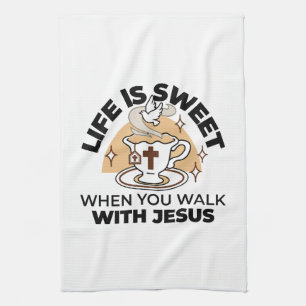 Life Is Sweet with Jesus – Christian Faith Tea Cup Kitchen Towel