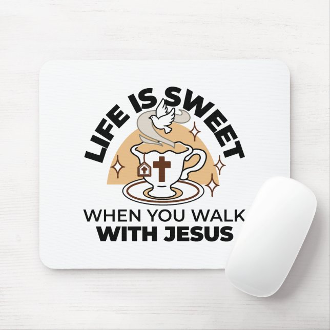 Life Is Sweet with Jesus – Christian Faith Tea Cup Mouse Pad (With Mouse)