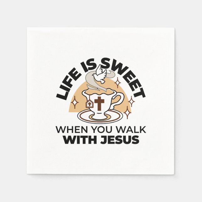 Life Is Sweet with Jesus – Christian Faith Tea Cup Napkins (Front)