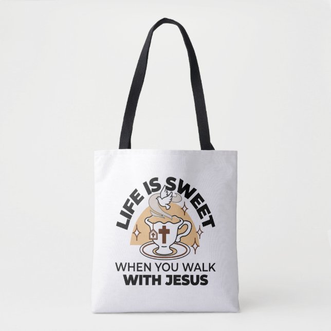 Life Is Sweet with Jesus – Christian Faith Tea Cup Tote Bag (Front)