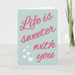 Life is Sweeter Funny Valentine's Day Card