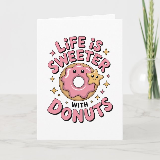 Life Is Sweeter With Donuts Card (Front)