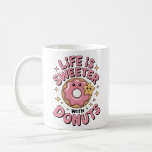 Life Is Sweeter With Donuts Coffee Mug