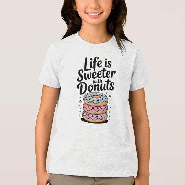 Life Is Sweeter With Donuts | Kids Tri-Blend Shirt (Front)
