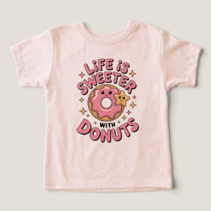 Life Is Sweeter With Donuts Toddler T-shirt