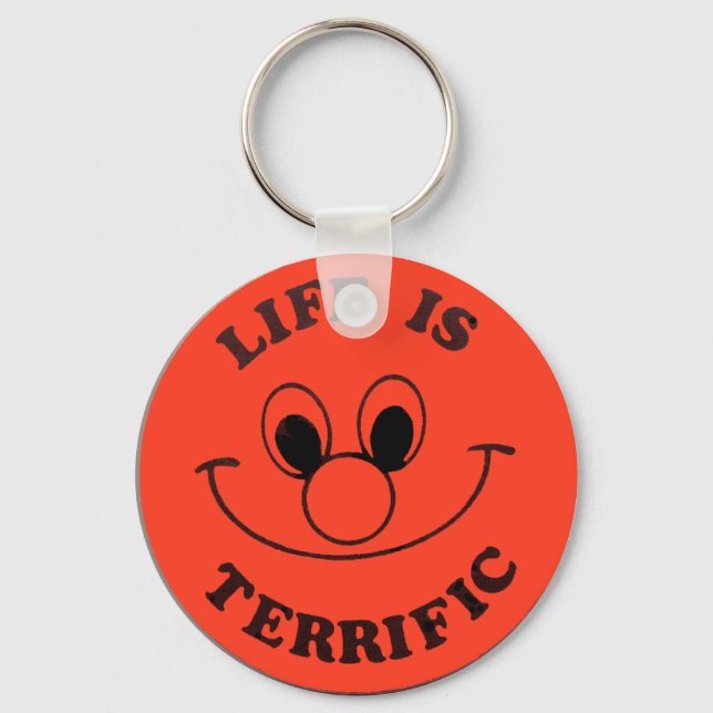 Life Is TERRIFIC Keychain (Front)