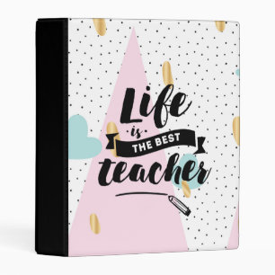 Life is the Best Teacher Mini Binder